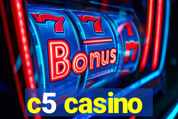 c5 casino